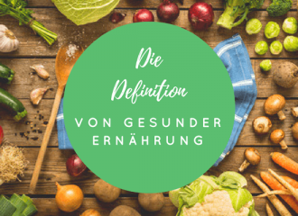 Die Definition gesunder Ernährung