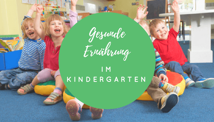 Gesunde Ernährung im Kindergarten