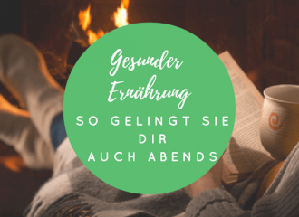 So gelingt gesunde Ernährung abends